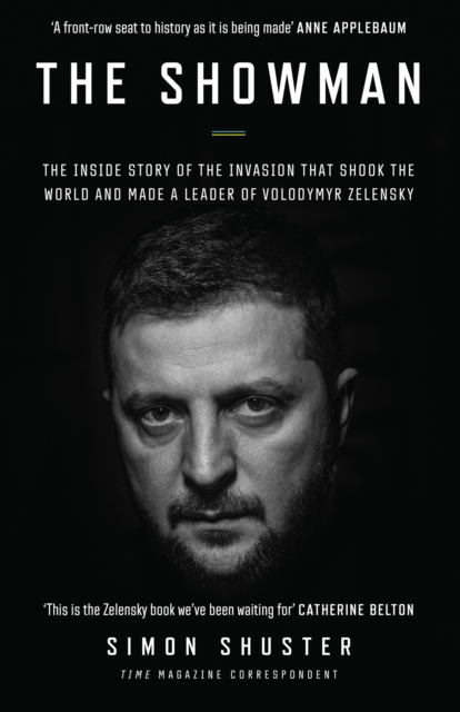 Паперова книга «The Showman : The Inside Story of the Invasion That Shook the World and Made a Leader of Volodymyr Zelensky», автор Саймон Шустер - фото №1