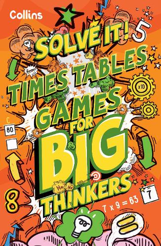 [object Object] «Times Table Games for Big Thinkers: More Than 120 Fun Puzzles for Kids Aged 8 and Above», автор Collins Kids - фото №1