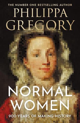 Бумажная книга «Normal Women: 900 Years of Making History», автор Филиппа Грегори - фото №1