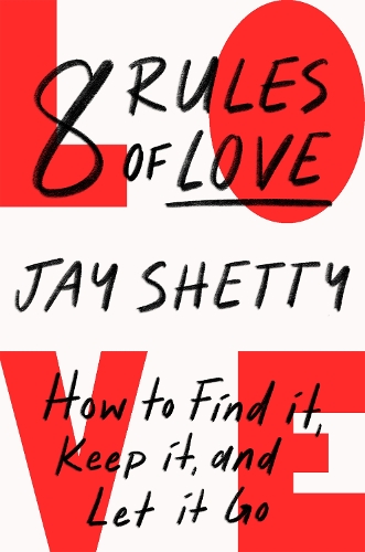 Paper book «8 Rules of Love: How To Find It Keep It and Let It Go», author Jay Shetty - фото №1