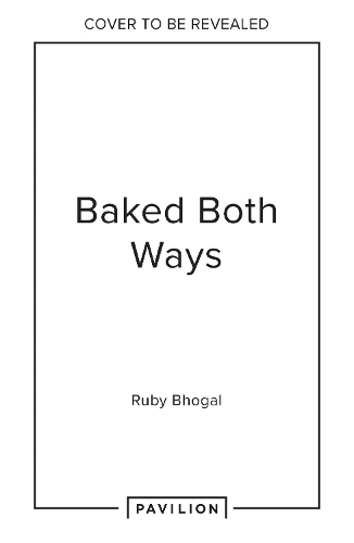 Паперова книга «One Bake, Two Ways: 50 Crowd-Pleasing Bakes with an All-Plant Option Every Time», автор Рубі Бхогал - фото №1