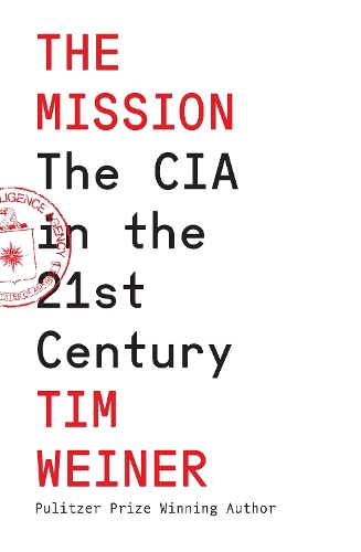 Паперова книга «The Mission: The CIA in the 21st Century», автор Тім Вайнер - фото №1