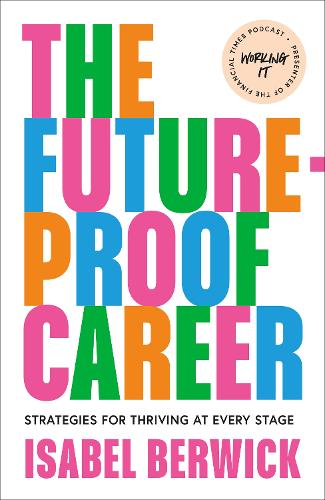 Паперова книга «The Future-Proof Career: Strategies for Thriving at Every Stage», автор Ізабель Бервік - фото №1