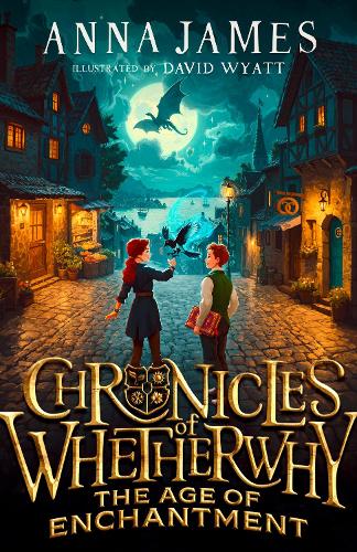 Бумажная книга «Chronicles of Whetherwhy: The Age of Enchantment», автор Анна Джеймс - фото №1