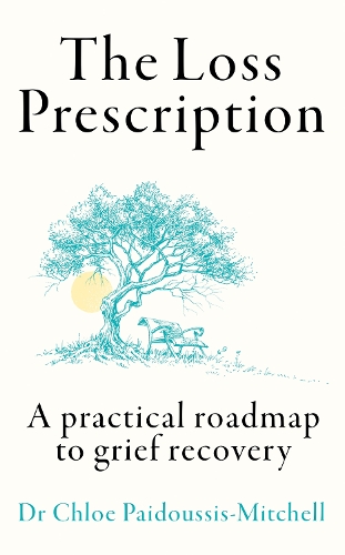 Бумажная книга «The Loss Prescription: A Practical Roadmap to Grief Recovery» - фото №1