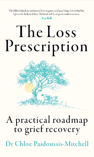 Паперова книга «The Loss Prescription: A Practical Roadmap to Grief Recovery», автор Хлоя Пайдусіс-Мітчелл - фото №1