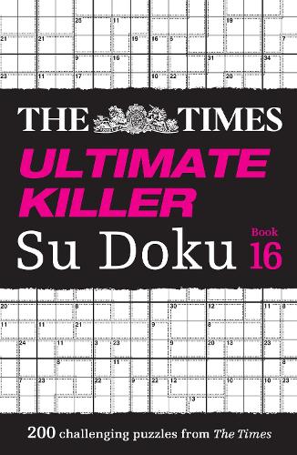 Бумажная книга «The Times Ultimate Killer Su Doku Book 16: 200 of the Deadliest Su Doku Puzzles», автор The Times Mind Games - фото №1