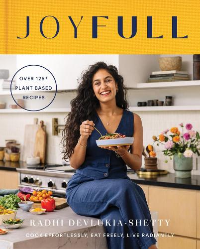 Бумажная книга «JoyFull: Cook Effortlessly, Eat Freely, Live Radiantly» - фото №1