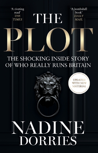 Бумажная книга «The Plot: The Shocking Inside Story of Who Really Runs Britain», автор Надин Доррис - фото №1