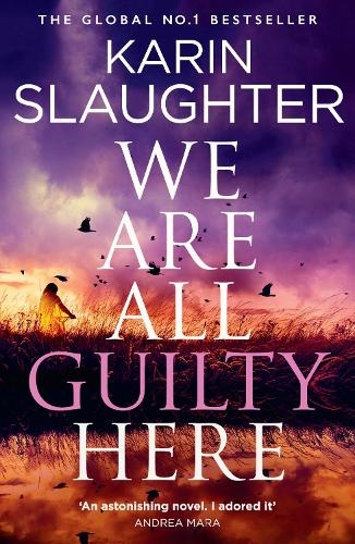 Паперова книга «We Are All Guilty Here», автор Карін Слотер - фото №1