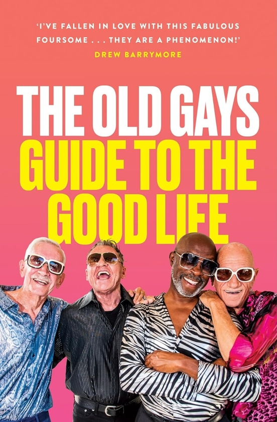 Паперова книга «The Old Gays: Guide to the Good Life», авторів Роберт Рівз, Мік Петерсон, Біл Лайонс, Джессей Мартін - фото №1
