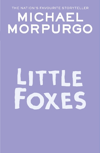 Бумажная книга «Little Foxes», автор Майкл Морпурго - фото №1