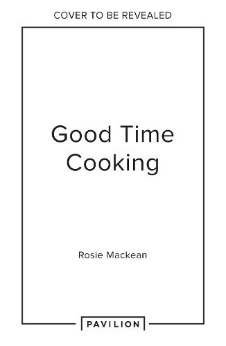 Бумажная книга «Good Time Cooking: Show-Stopping Menus for Easy Entertaining», автор Рози Маккин - фото №1