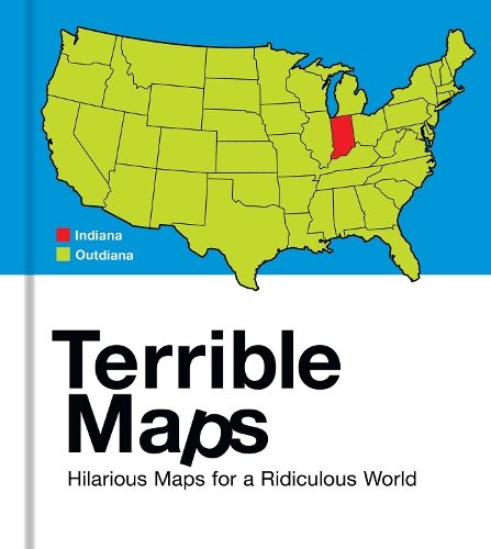 Бумажная книга «Terrible Maps: Hilarious Maps for a Ridiculous World», автор Майкл Хоу - фото №1