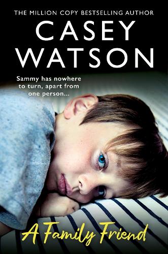 Бумажная книга «A Family Friend: There Was Only One Man Sammy Could Turn to…», автор Кейси Уотсон - фото №1