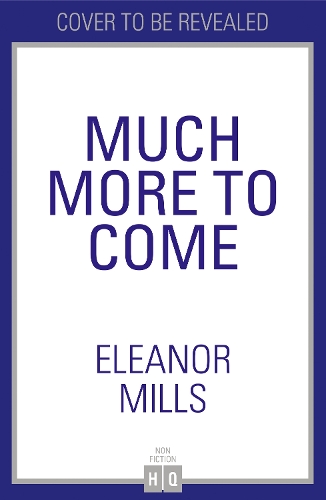 Бумажная книга «Much More To Come», автор Элеонора Миллс - фото №1