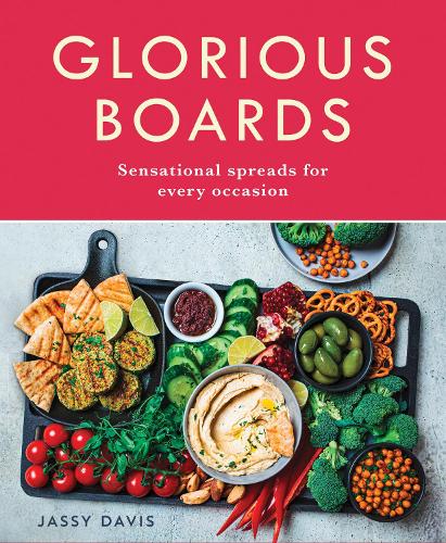 [object Object] «Glorious Boards: Sensational Spreads for Every Occasion», автор Джасси Дэвис - фото №1