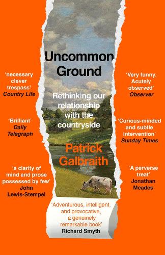 Паперова книга «Uncommon Ground: Rethinking Our Relationship with the Countryside», автор Патрік Гелбрейт - фото №1