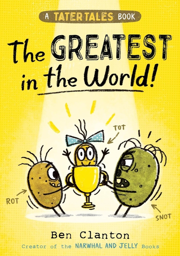 [object Object] «Tater Tales: The Greatest in the World», автор Бен Клентон - фото №1