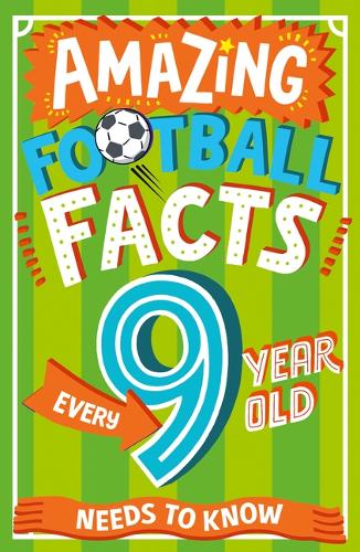 [object Object] «Amazing Football Facts Every 9 Year Old Needs to Know», автор Кэролайн Роулендс - фото №1