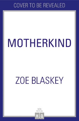 Бумажная книга «Motherkind», автор Зои Бласки - фото №1