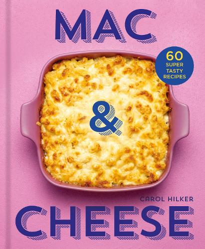 Бумажная книга «Mac & Cheese: 60 Super Tasty Recipes», автор Кэрол Хилкер - фото №1