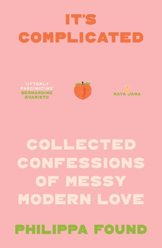 Паперова книга «It’s Complicated: Confessions of Messy Modern Love», автор Філіпа Фаунд - фото №1