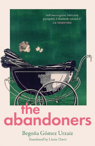 Бумажная книга «The Abandoners: Of Mothers and Monsters», автор Бегонья Гомес Урзайз - фото №1