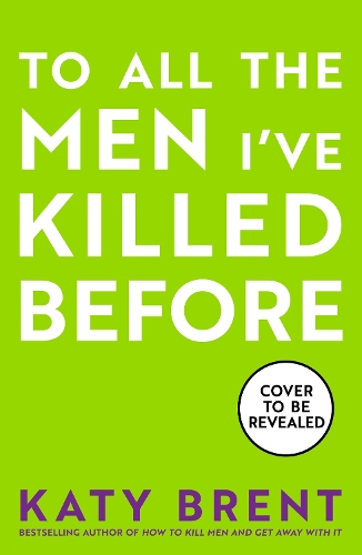 Бумажная книга «To All the Men I’ve Killed Before», автор Кэти Брент - фото №1