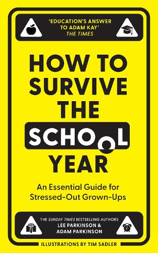 Паперова книга «How to Survive the School Year: An Essential Guide for Stressed-out Grown-Ups», авторів Адам Паркінсон, Лі Паркінсон - фото №1