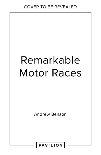 Паперова книга «Remarkable Motor Races», автор Ендрю Бенсон - фото №1