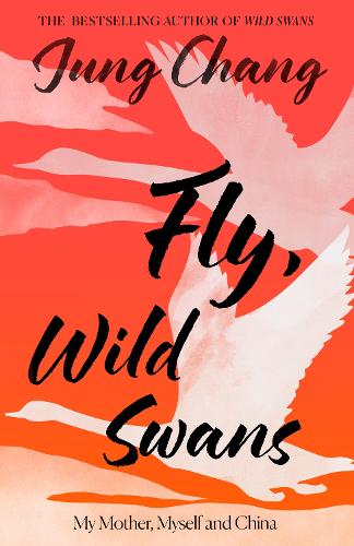 Бумажная книга «Fly, Wild Swans: My Mother, Myself and China», автор Чжун Чан - фото №1