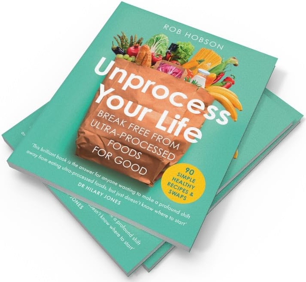 Паперова книга «Unprocess Your Life: Break Free from Ultra-Processed Foods for Good», автор Роб Гобсон - фото №1