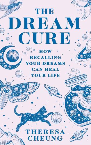 Бумажная книга «The Dream Cure: How Recalling Your Dreams Can Heal Your Life», автор Тереза Чунг - фото №1