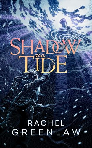 Паперова книга «Shadow and Tide», автор Рейчел Грінлов - фото №1