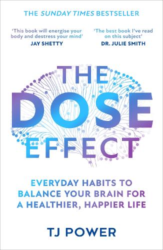 Бумажная книга «The DOSE Effect: Everyday Habits to Balance Your Brain for a Healthier, Happier Life», автор Т. Дж. Пауэр - фото №1