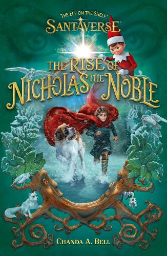 Бумажная книга «The Elf On The Shelf Santaverse: The Rise Of Nicholas The Noble», автор The Elf on the Shelf - фото №1