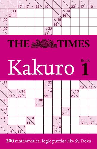 Паперова книга «The Times Kakuro Book 1: 200 Mathematical Logic Puzzles», автор The Times Mind Games - фото №1