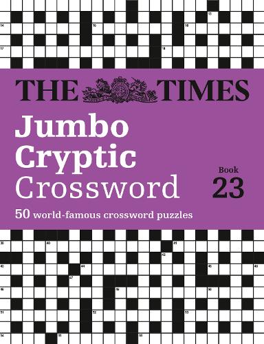Бумажная книга «The Times Jumbo Cryptic Crossword Book 23: The World’s Most Challenging Cryptic Crossword», автор Ричард Роган - фото №1