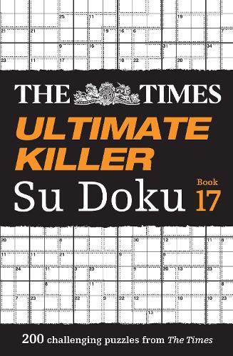 [object Object] «The Times Ultimate Killer Su Doku Book 17: 200 of the Deadliest Su Doku Puzzles», автор The Times Mind Games - фото №1