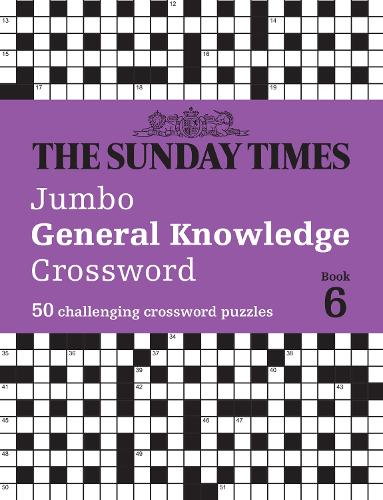 Бумажная книга «The Sunday Times Jumbo General Knowledge Crossword Book 6: 50 General Knowledge Crosswords», автор Питер Бидлкомб - фото №1