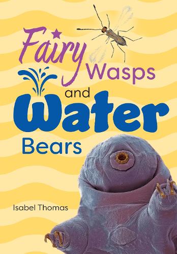 Паперова книга «Fairy Wasps and Water Bears», автор Ізабель Томас - фото №1