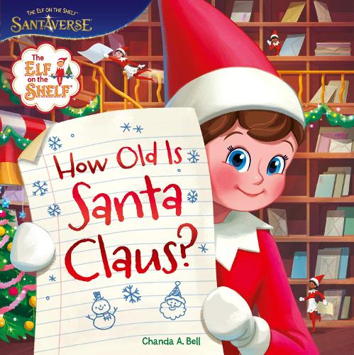 Паперова книга «The Elf on the Shelf: How Old is Santa Claus?», автор The Elf on the Shelf - фото №1