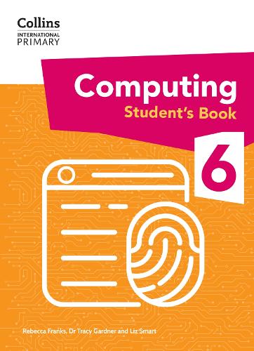 [object Object] «International Primary Computing Student's Book: Stage 6», авторов Трейси Гарднер, Лиз Смарт, Ребекка Фрэнкс - фото №1