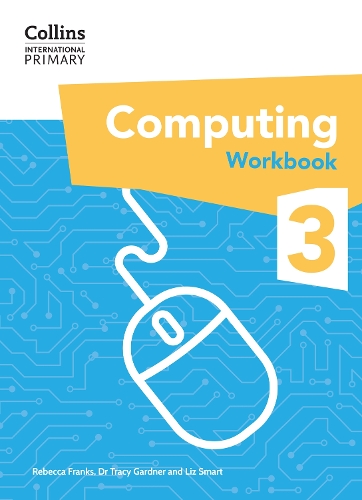 Паперова книга «International Primary Computing Workbook: Stage 3», авторів Трейсі Гарднер, Ліз Смарт, Ребекка Френкс - фото №1
