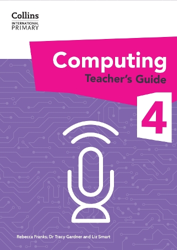 [object Object] «International Primary Computing Teacher’s Guide: Stage 4», авторов Трейси Гарднер, Лиз Смарт, Ребекка Фрэнкс - фото №1