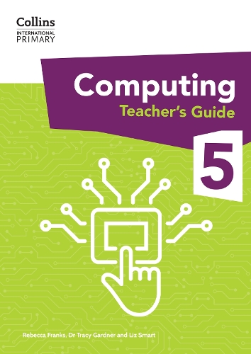 [object Object] «International Primary Computing Teacher’s Guide: Stage 5», авторов Трейси Гарднер, Лиз Смарт, Ребекка Фрэнкс - фото №1