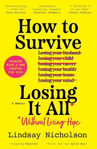 Паперова книга «How to Survive Losing It All*: *Without Losing Hope. a Memoir», автор Ліндсі Ніколсон - фото №1