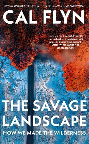 Бумажная книга «The Savage Landscape: How We Made the Wilderness», автор Кэл Флин - фото №1