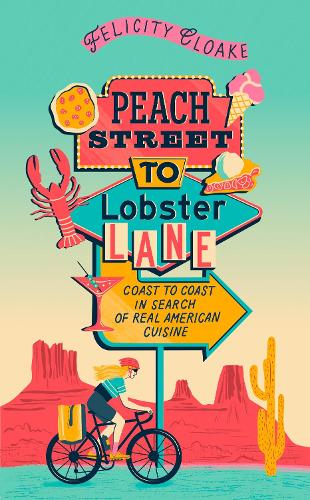 Paper book «Peach Street to Lobster Lane: Coast to Coast in Search of Real American Cuisine», author Felicity Cloake - фото №1